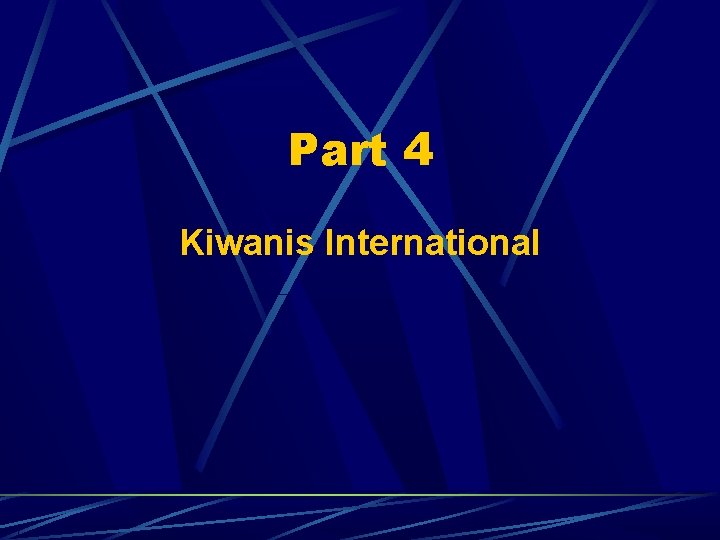 Part 4 Kiwanis International 