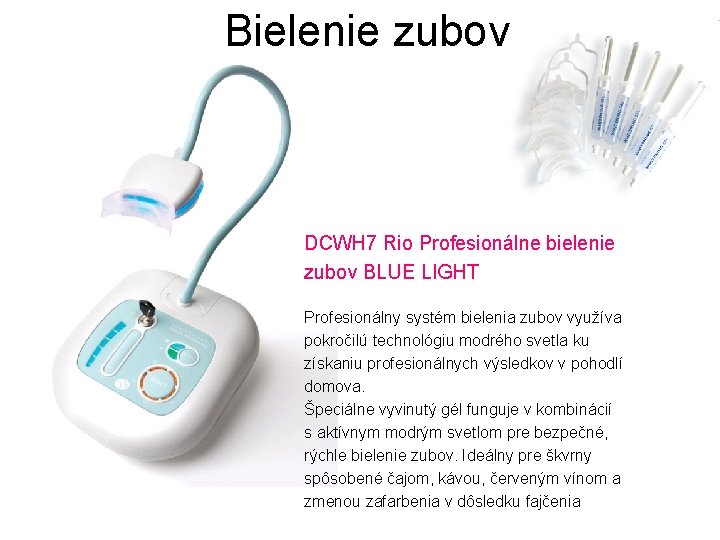 Bielenie zubov DCWH 7 Rio Profesionálne bielenie zubov BLUE LIGHT Profesionálny systém bielenia zubov