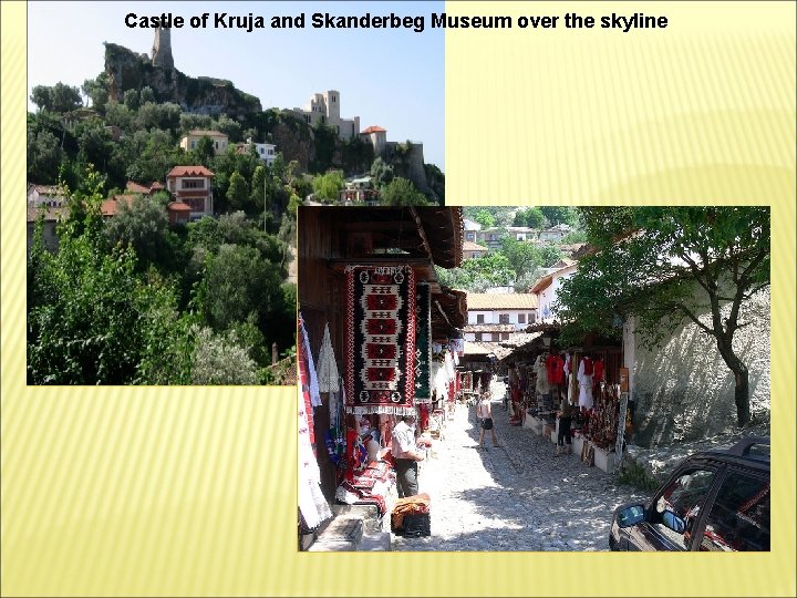 Castle of Kruja and Skanderbeg Museum over the skyline 