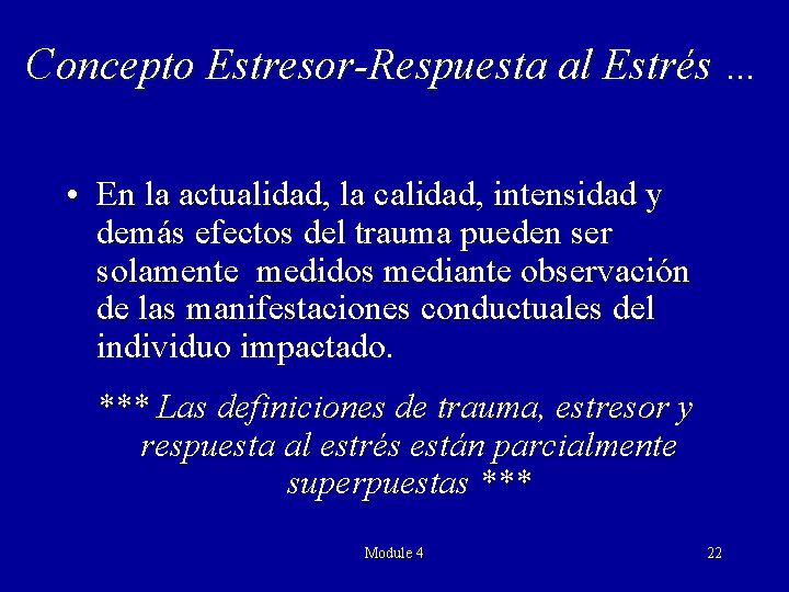 Concepto Estresor-Respuesta al Estrés … • En la actualidad, la calidad, intensidad y demás