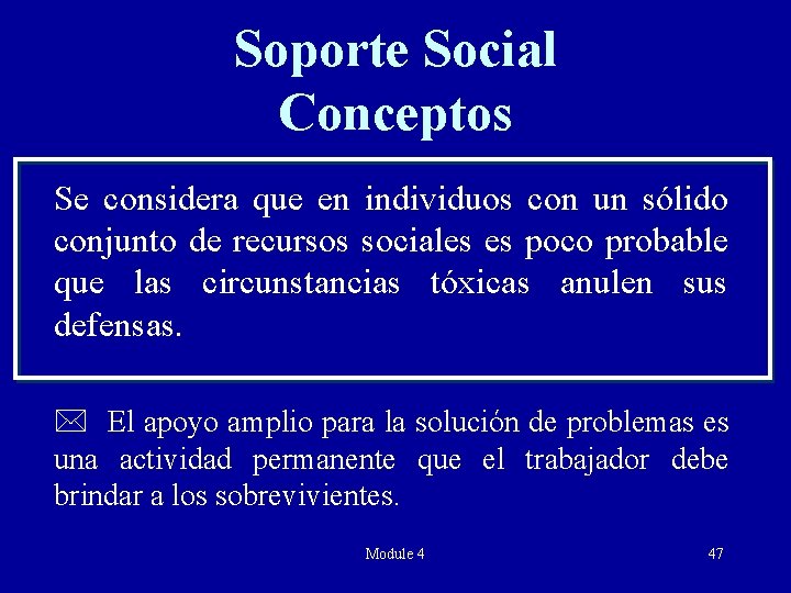 Soporte Social Conceptos Se considera que en individuos con un sólido conjunto de recursos