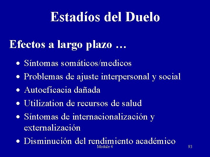 Estadíos del Duelo Efectos a largo plazo … · · · Síntomas somáticos/medicos Problemas