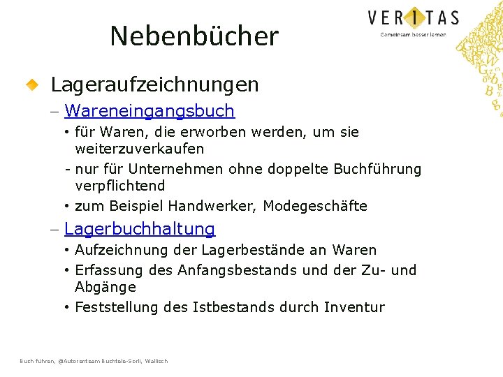 Nebenbücher Lageraufzeichnungen - Wareneingangsbuch • für Waren, die erworben werden, um sie weiterzuverkaufen -