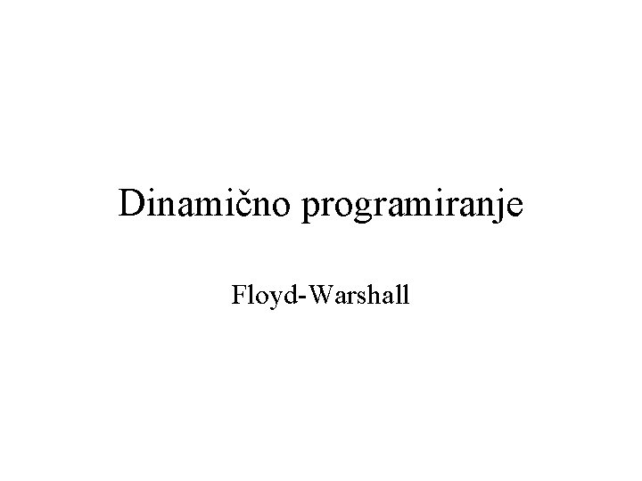 Dinamično programiranje Floyd-Warshall 