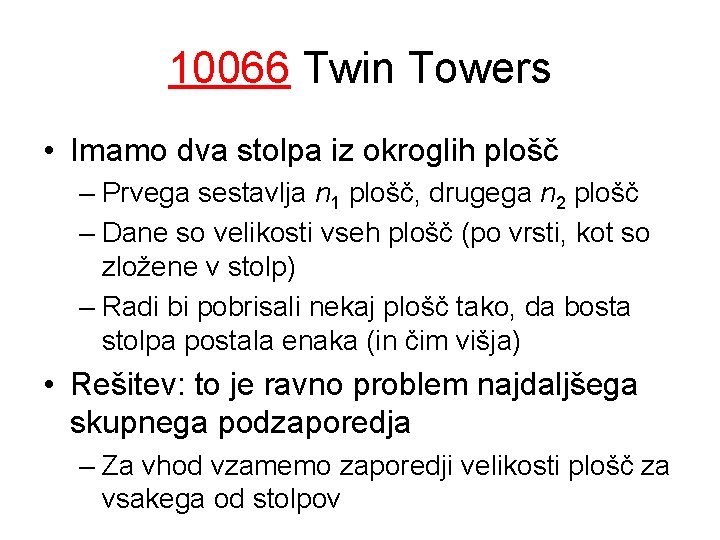 10066 Twin Towers • Imamo dva stolpa iz okroglih plošč – Prvega sestavlja n