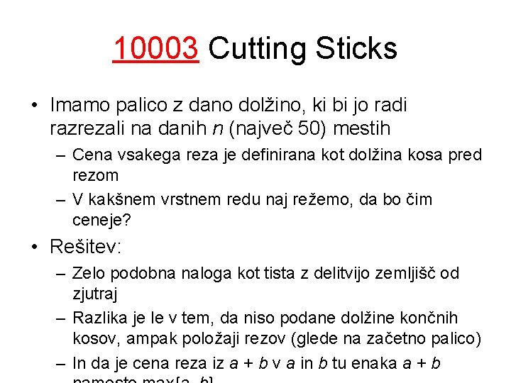10003 Cutting Sticks • Imamo palico z dano dolžino, ki bi jo radi razrezali