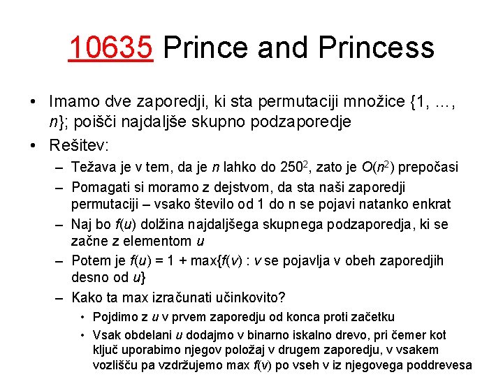 10635 Prince and Princess • Imamo dve zaporedji, ki sta permutaciji množice {1, …,