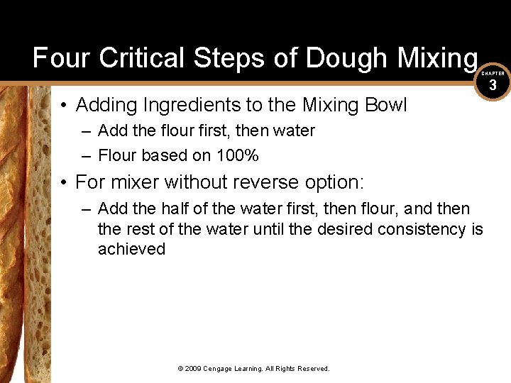 Four Critical Steps of Dough Mixing CHAPTER • Adding Ingredients to the Mixing Bowl