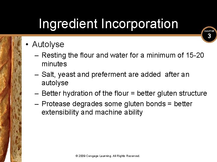 Ingredient Incorporation CHAPTER 3 • Autolyse – Resting the flour and water for a