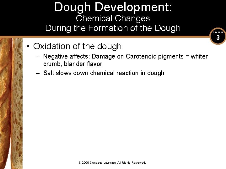 Dough Development: Chemical Changes During the Formation of the Dough • Oxidation of the