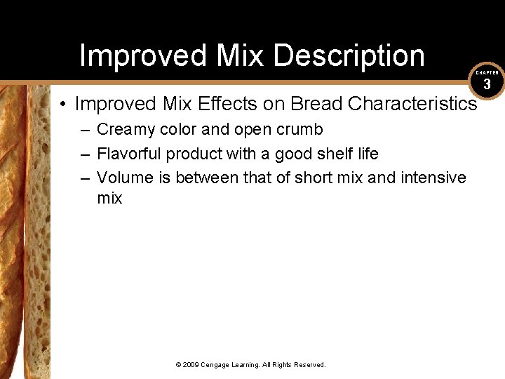 Improved Mix Description CHAPTER • Improved Mix Effects on Bread Characteristics – Creamy color