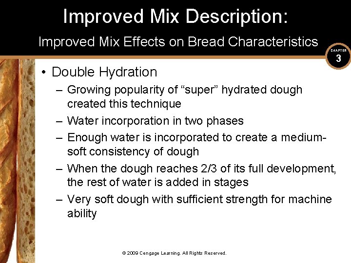 Improved Mix Description: Improved Mix Effects on Bread Characteristics • Double Hydration CHAPTER 3