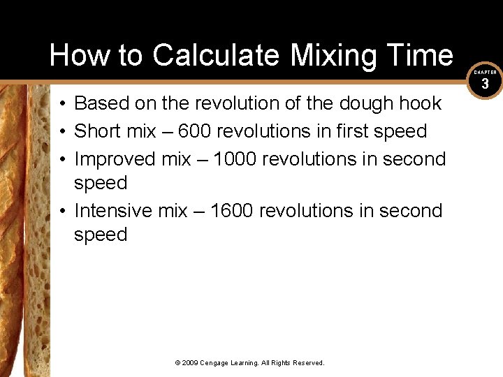 How to Calculate Mixing Time • Based on the revolution of the dough hook