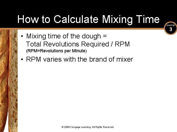 How to Calculate Mixing Time • Mixing time of the dough = Total Revolutions