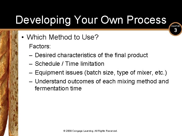 Developing Your Own Process • Which Method to Use? Factors: – Desired characteristics of