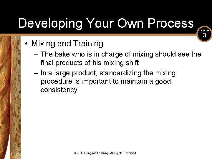Developing Your Own Process CHAPTER • Mixing and Training – The bake who is