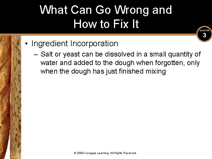 What Can Go Wrong and How to Fix It CHAPTER • Ingredient Incorporation –