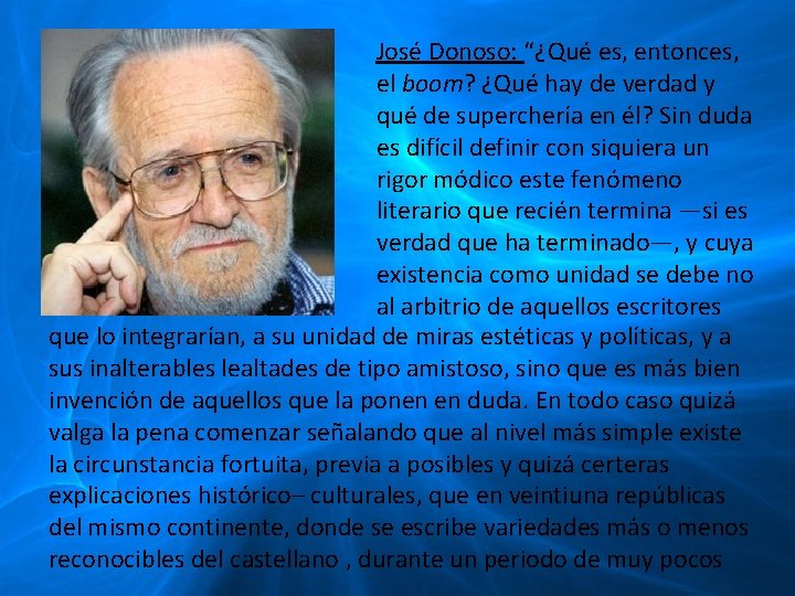 José Donoso: “¿Qué es, entonces, el boom? ¿Qué hay de verdad y qué de