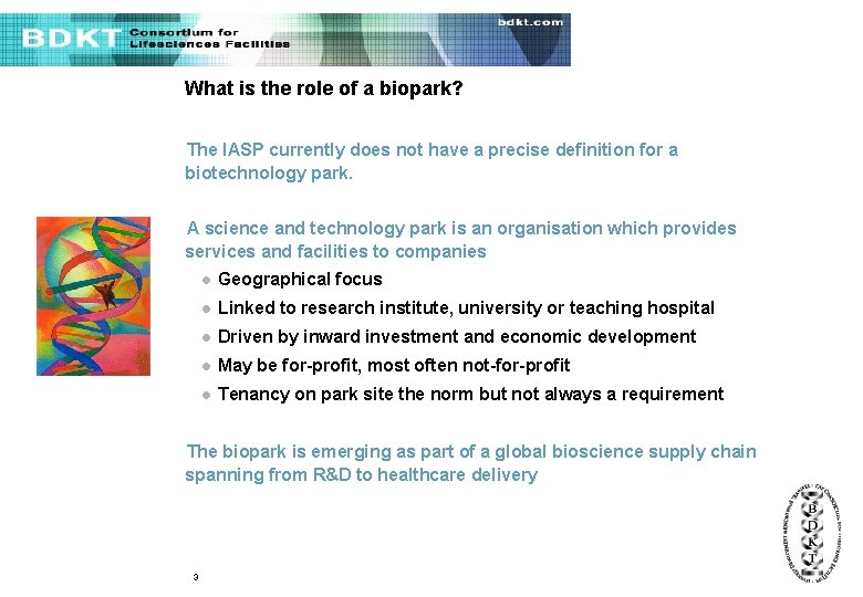 What is the role of a biopark? The IASP currently does not have a