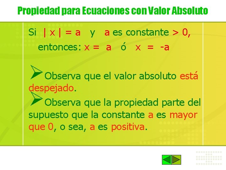 Propiedad para Ecuaciones con Valor Absoluto Si | x | = a y a