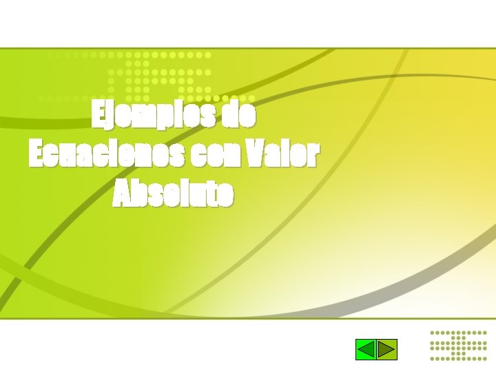 Ejemplos de Ecuaciones con Valor Absoluto 