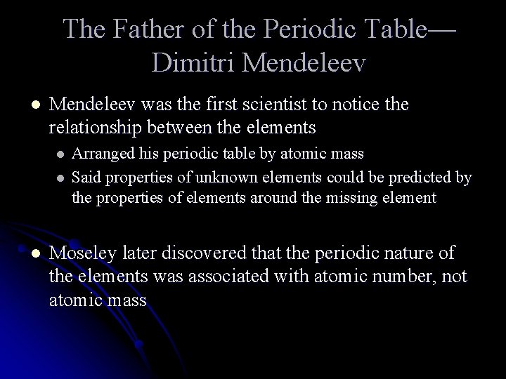 The Father of the Periodic Table— Dimitri Mendeleev l Mendeleev was the first scientist