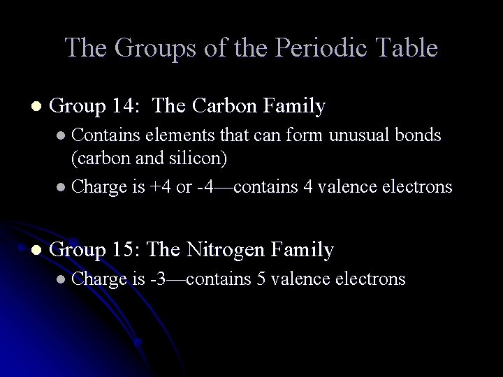 The Groups of the Periodic Table l Group 14: The Carbon Family l Contains