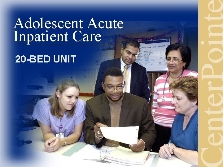 Adolescent Acute Inpatient Care 20 -BED UNIT 