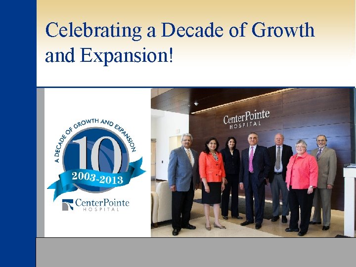 Celebrating a Decade of Growth and Expansion! 
