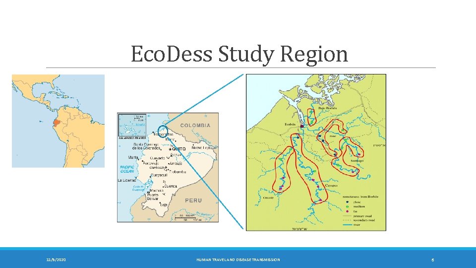 Eco. Dess Study Region 11/5/2020 HUMAN TRAVEL AND DISEASE TRANSMISSION 6 