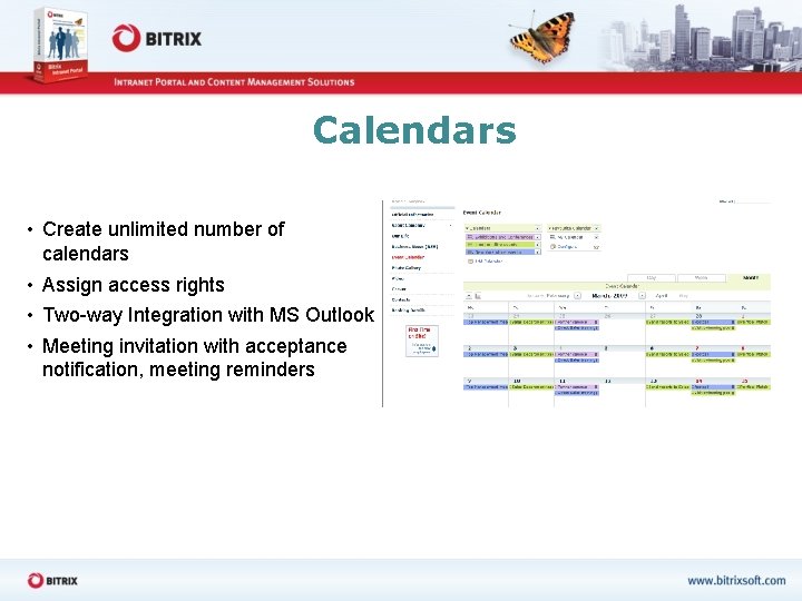 Calendars • Create unlimited number of calendars • Assign access rights • Two-way Integration