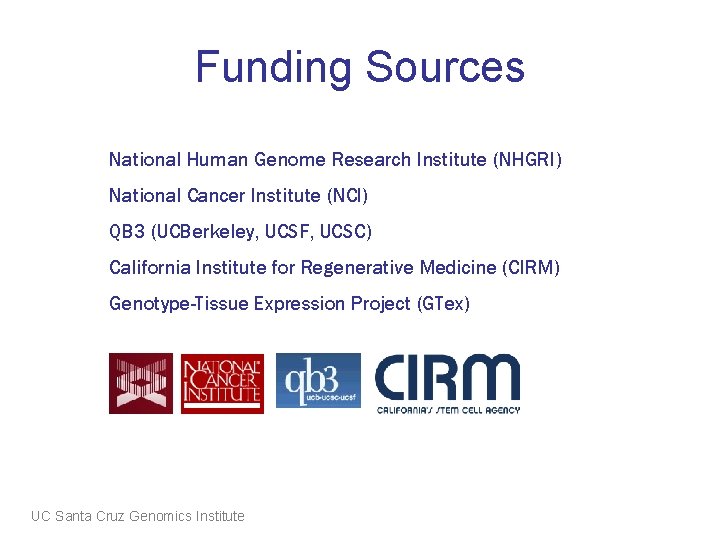 Funding Sources National Human Genome Research Institute (NHGRI) National Cancer Institute (NCI) QB 3
