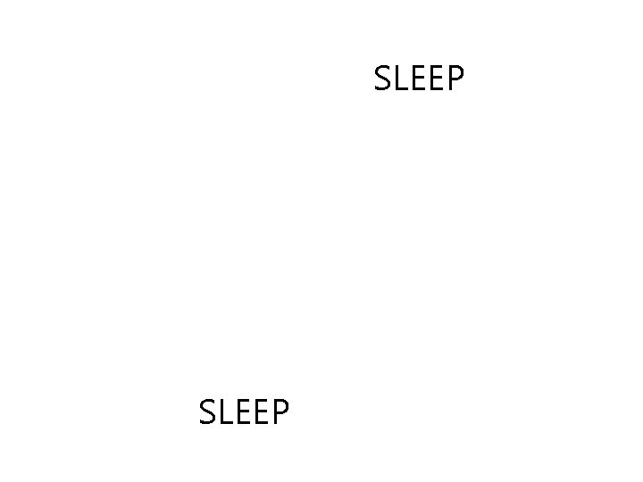 SLEEP 