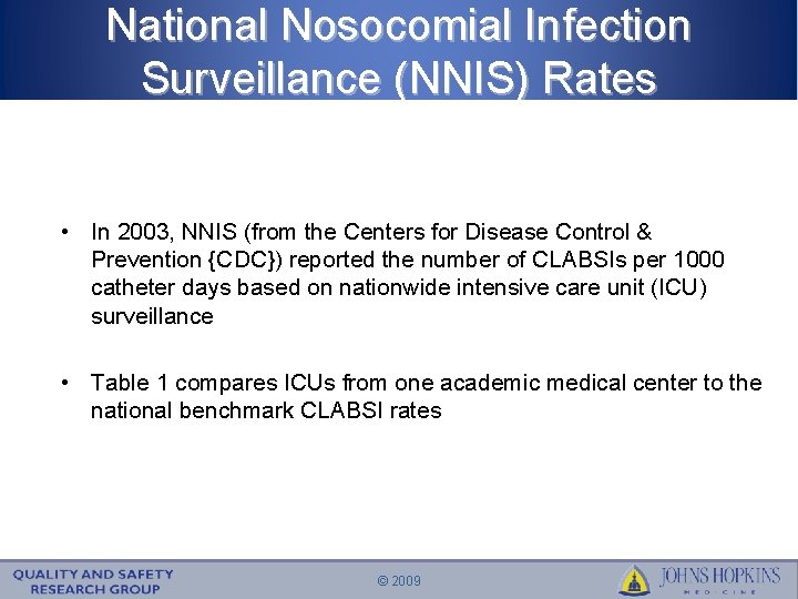 National Nosocomial Infection Surveillance (NNIS) Rates • In 2003, NNIS (from the Centers for