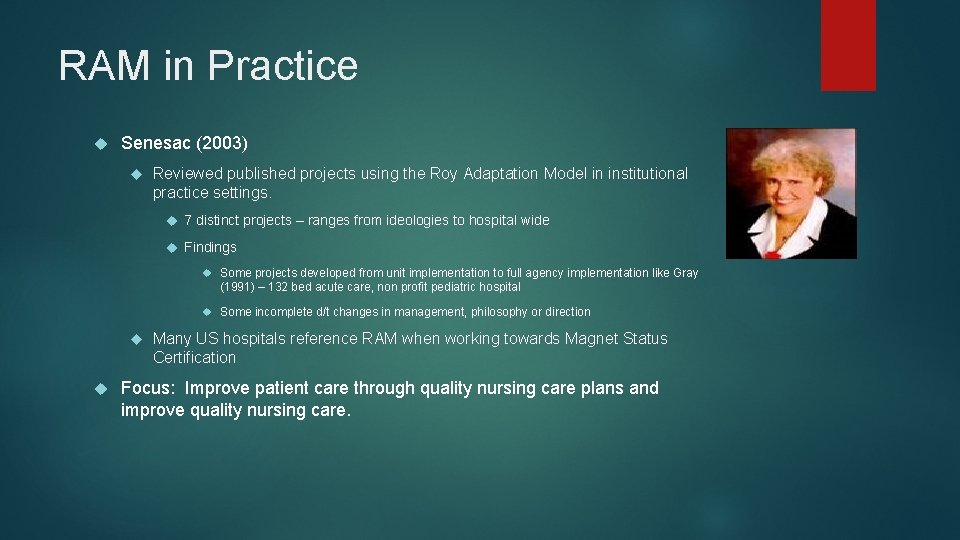 RAM in Practice Senesac (2003) Reviewed published projects using the Roy Adaptation Model in RAM in Practice Senesac (2003) Reviewed published projects using the Roy Adaptation Model in