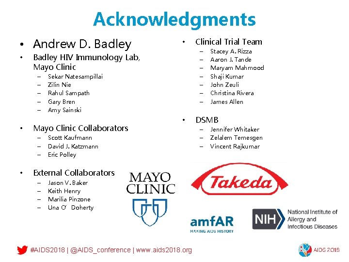 Acknowledgments • Andrew D. Badley • – – – • Sekar Natesampillai Zilin Nie