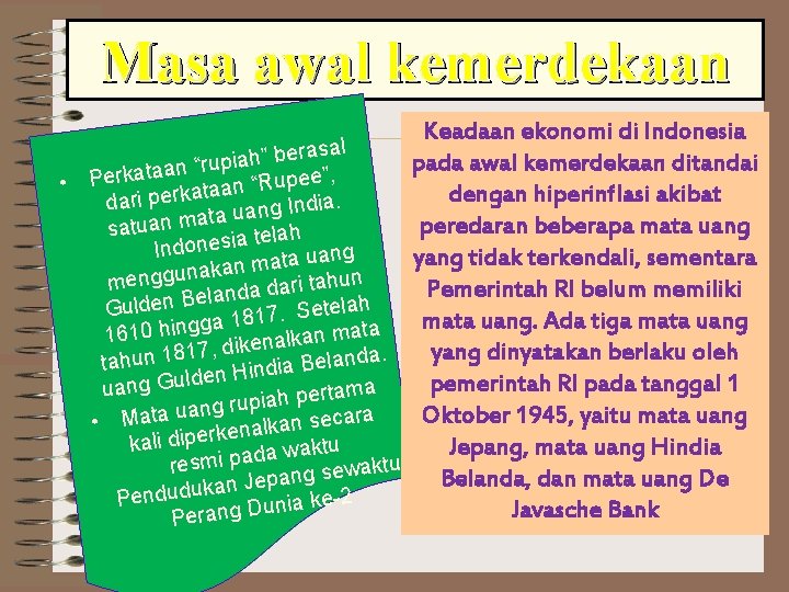 Masa awal kemerdekaan Keadaan ekonomi di Indonesia erasal b ” h a i p