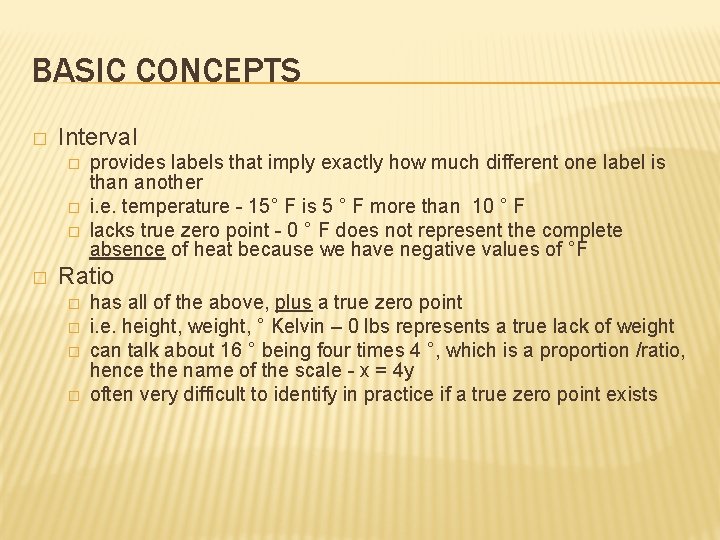 BASIC CONCEPTS � Interval � � provides labels that imply exactly how much different