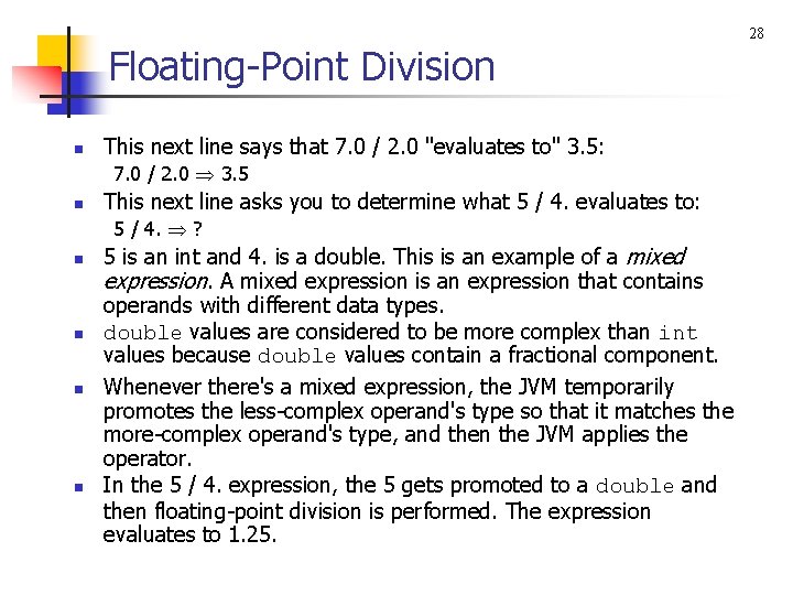 Floating-Point Division n This next line says that 7. 0 / 2. 0 "evaluates