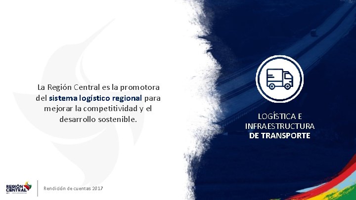 La Región Central es la promotora del sistema logístico regional para mejorar la competitividad