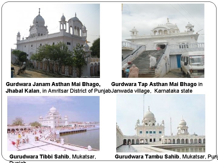 Gurdwara Janam Asthan Mai Bhago, Gurdwara Tap Asthan Mai Bhago in Jhabal Kalan, in