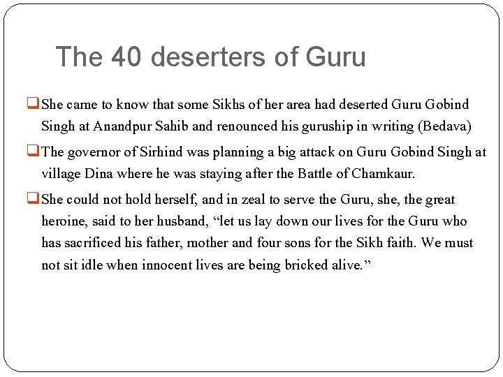 The 40 deserters of Guru q She came to know that some Sikhs of