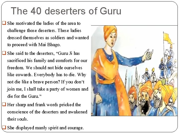 The 40 deserters of Guru q She motivated the ladies of the area to