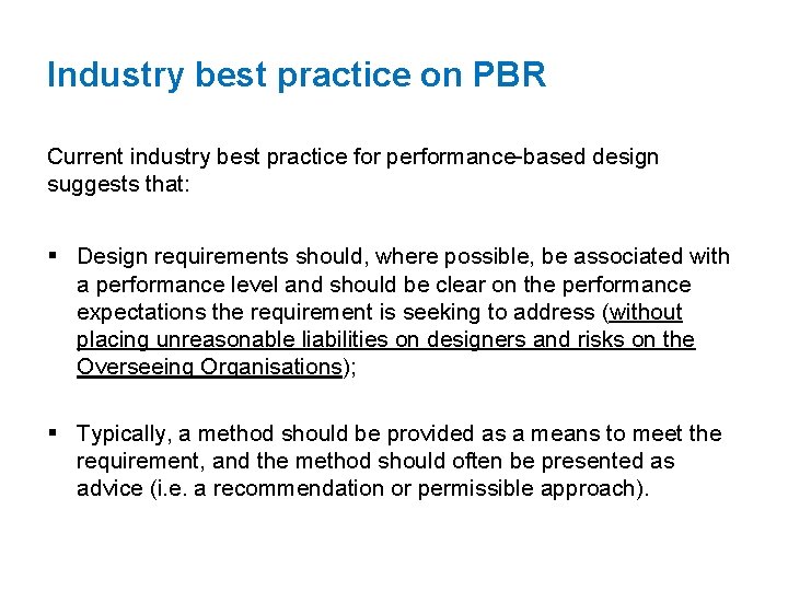 Industry best practice on PBR Current industry best practice for performance-based design suggests that: