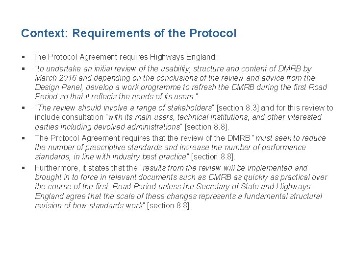 Context: Requirements of the Protocol § The Protocol Agreement requires Highways England: § “to