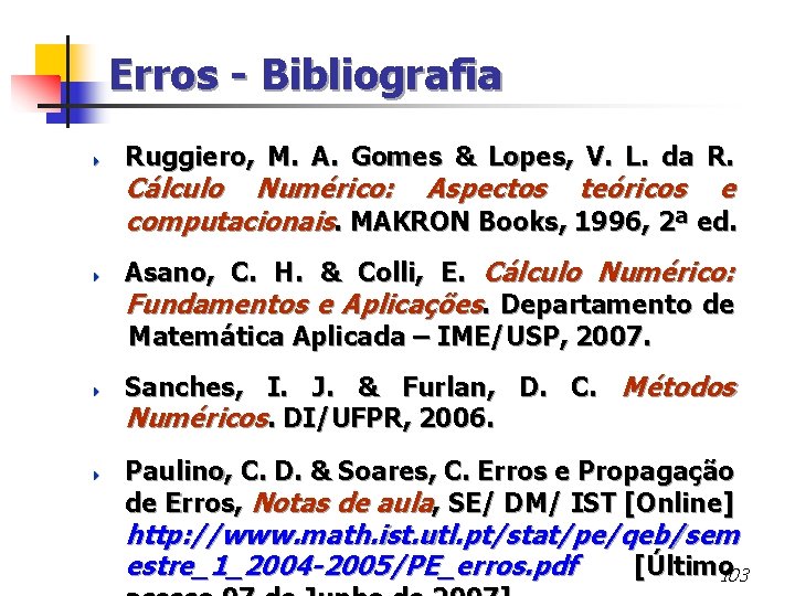 Erros - Bibliografia 4 Ruggiero, M. A. Gomes & Lopes, V. L. da R.