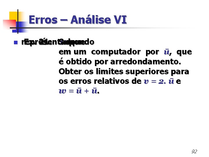 Erros – Análise VI n representado Ex. 21: é Supondo u que em um