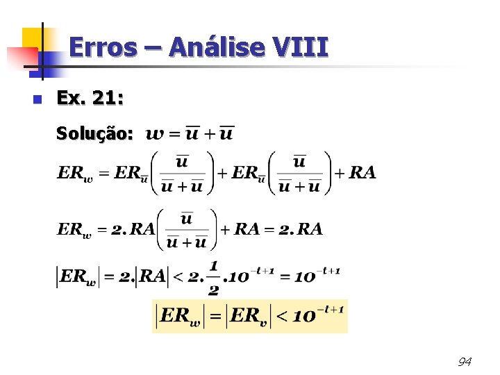 Erros – Análise VIII n Ex. 21: Solução: 94 