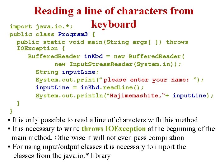Reading a line of characters from keyboard import java. io. *; public class Program