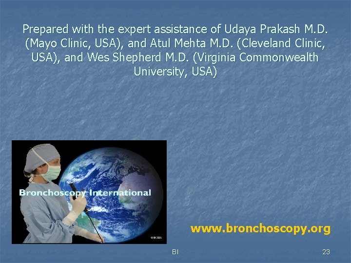 Prepared with the expert assistance of Udaya Prakash M. D. (Mayo Clinic, USA), and